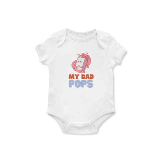 My Dad Pops Baby onesie - White