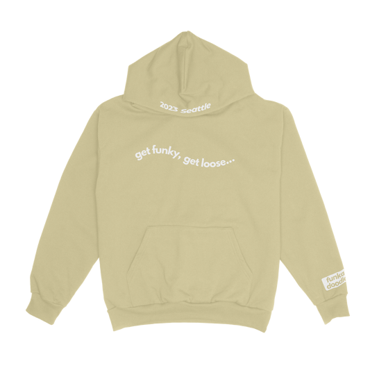 Get funky, get loose... Hoodie - Cream